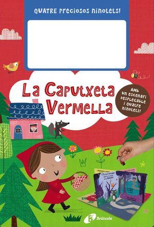 LA CAPUTXETA VERMELLA (ESCENARI + 4 NINOTET)