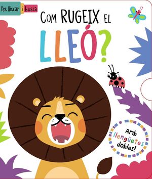 COM RUGEIX EL LLEÓ?