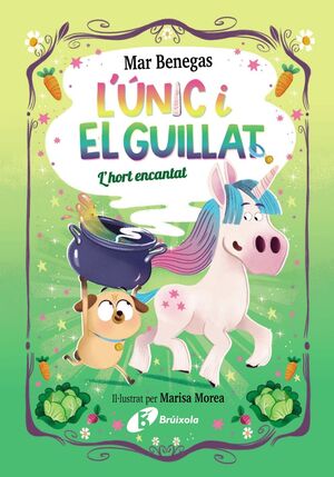 L'ÚNIC I EL GUILLAT 2. L'HORT ENCANTAT