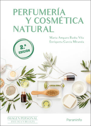 PERFUMERÍA Y COSMÉTICA NATURAL 2.ª EDICIÓN 2023