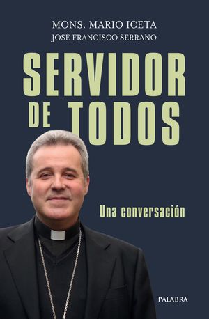 SERVIDOR DE TODOS /UNA CONVERSACIÓN