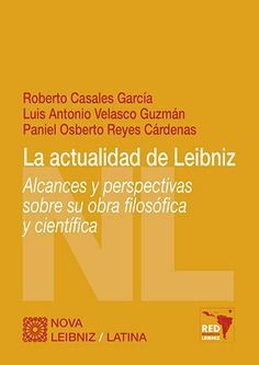 ACTUALIDAD DE LEIBNIZ ALCANCES Y PERSPECTIVAS SOBRE SU OBR