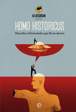 HOMO HISTORICUS. DESCUBRE AL HISTORIADOR QUE LLEVAS DENTRO