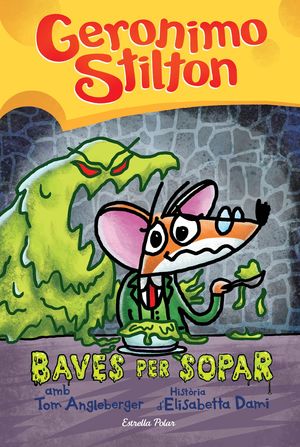 GERONIMO STILTON. BAVES PER SOPAR (COMIC)