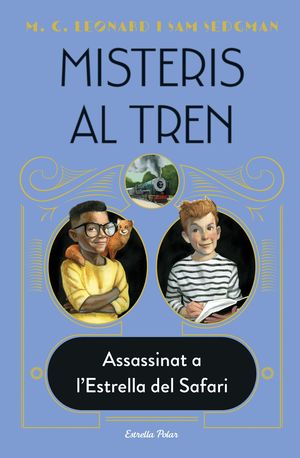 MISTERIS AL TREN 3. ASSASSINAT A L ESTRELLA DEL SAFARI