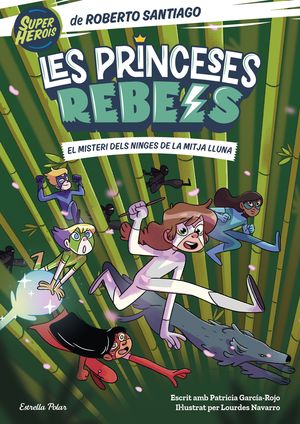 LES PRINCESES REBELS 3. EL MISTERI DELS NINGES DE LA MITJA LLUNA