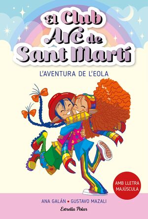 EL CLUB ARC DE SANT MARTÍ 2. L'AVENTURA DE L'EOLA (LLETRA MAJUSCULA)