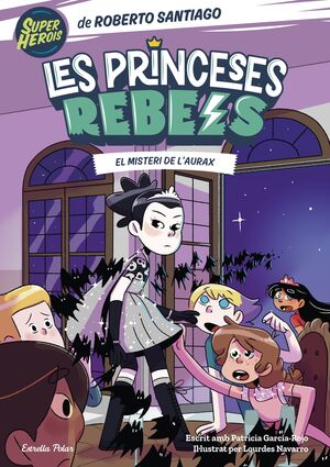 LES PRINCESES REBELS 5. EL MISTERI DE L'AURAX