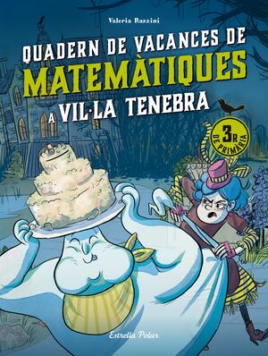 QUADERN DE VACANCES DE MATEMÀTIQUES 3R DE PRIMÀRIA A VIL·LA TENEBRA