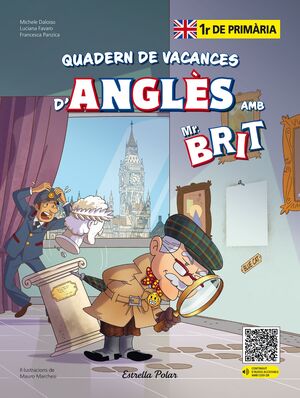 QUADERN DE VACANCES D'ANGLÈS AMB MR. BRIT. 1R DE PRIMÀRIA