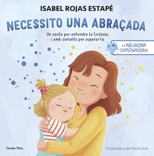 NECESSITO UNA ABRAÇADA. LA NEURONA EXPLORADORA