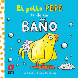 EL POLLO PEPE SE DA UN BAÑO (LLIBRE BANY)