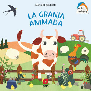 LA GRANJA ANIMADA. MI PRIMER LIBRO CON POP-UPS