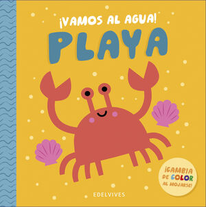 PLAYA ¡ VAMOS AL AGUA! (UN MÁGICO LIBRO DE BAÑO)