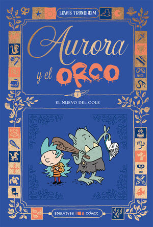 AURORA Y EL ORCO 1. EL NUEVO DEL COLE