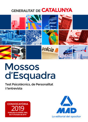 MOSSOS D´ESQUADRA. TEST PSICOTÈCNICS, DE PERSONALITAT I L'ENTREVISTA