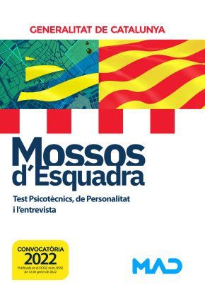 MOSSOS D´ESQUADRA. TEST PSICOTÈCNICS, DE PERSONALITAT I L'ENTREVISTA