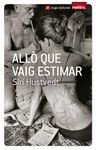 ALLÒ QUE VAIG ESTIMAR