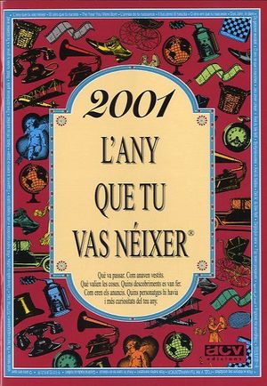 2001 L'ANY QUE TU VAS NÉIXER