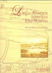 LA PESCA EN AYAMONTE DURANTE LA EDAD MOD