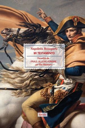 NAPOLEON BONAPARTE. MI TESTAMENTO