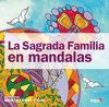 SAGRADA  FAMILIA EN MANDALAS, LA
