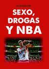 SEXO, DROGAS Y NBA