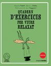 QÜADERN D'EXERCICIS PER VIURE RELAXAT