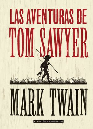 AVENTURAS DE TOM SAWYER, LAS (CLÁSICOS)