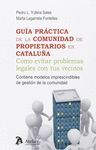 GUÍA PRÁCTICA DE LA COMUNIDAD DE PROPIETARIOS EN CATALUÑA