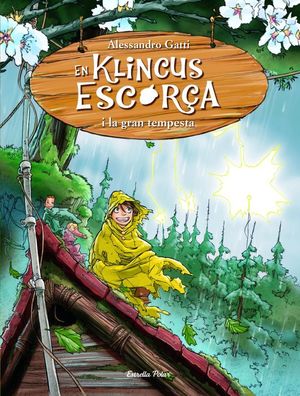 KLINCUS ESCORÇA 6. EN KLINCUS ESRCORÇA I LA GRAN TEMPESTA