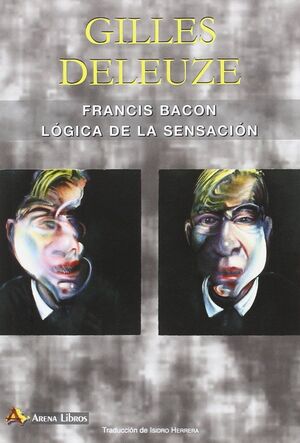 FRANCIS BACON.  LÓGICA DE LA SENSACIÓN