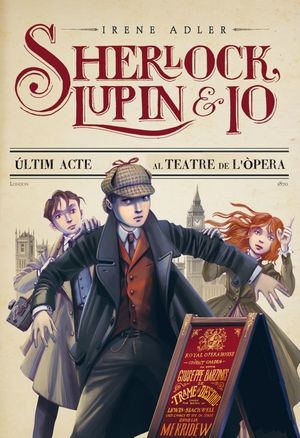 SHERLOCK, LUPIN I JO 2: L'ÚLTIM ACTE AL TEATRE DE L'ÒPERA