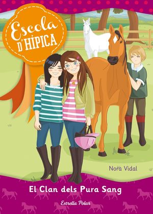 ESCOLA D'HIPICA 1. EL CLAN DELS PURA SANG