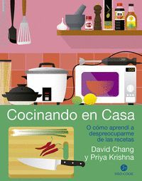 COCINANDO EN CASA O COMO APRENDI A DESPREOCUPARME DE LAS RECETAS