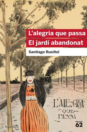 L'ALEGRIA QUE PASSA. EL JARDÍ ABANDONAT