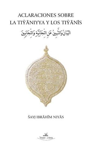 ACLARACIONES SOBRE LA TIYANIYYA Y LOS TIYANIS