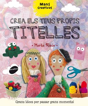 MANS CREATIVES. CREA ELS TEUS PROPIS TITELLES