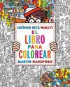 ¿DÓNDE ESTÁ WALLY? EL LIBRO PARA COLOREAR (COLECCIÓN ¿DÓNDE ESTÁ WALLY?)