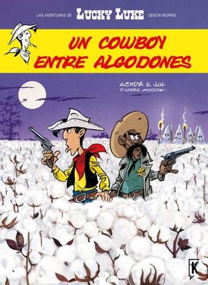 LUCKY LUKE. ENTRE ALGODONES