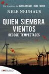 QUIEN SIEMBRA VIENTOS RECOGE TEMPESTADES