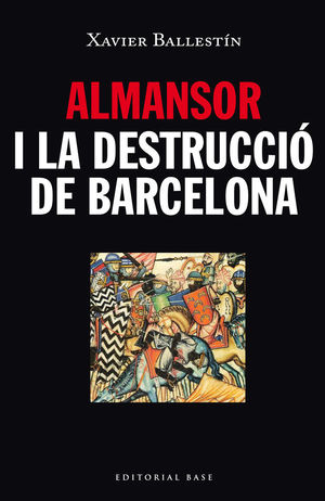 ALMANSOR I LA DESTRUCCIÓ DE BARCELONA