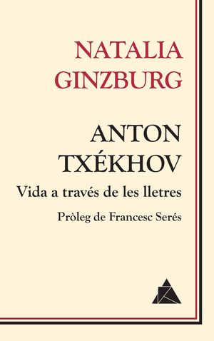 ANTON TXÉKHOV. VIDA A TRAVÉS DE LES LLETRES