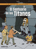 EL MUSEO DE LO EXTRAÑO 01. EL SANTUARIO DE LOS TITANES
