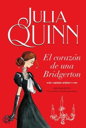 BRIDGERTON 6. EL CORAZÓN DE UNA BRIDGERTON