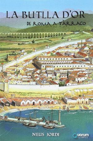 LA BUTLLA D'OR. DE ROMA A TÀRRACO