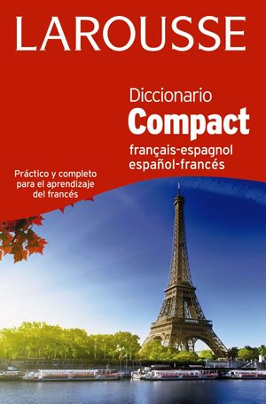 DICCIONARIO COMPACT ESPAÑOL-FRANCS/FRANÇAIS-ESPAGNOL