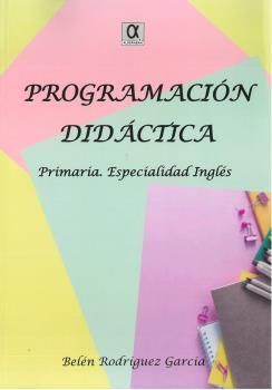 PROGRAMACIÓN DIDÁCTICA PRIMARIA. ESPECIALIDAD INGLÉS