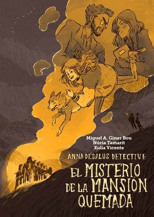 ANNA DÉDALUS DETECTIVE. EL MISTERIO DE LA MANSION QUEMADA