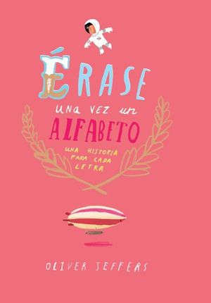 ERASE UNA VEZ UN ALFABETO (2. EDICION)